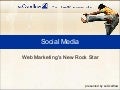 Social Media - Web Marketing&rsquo;s New Rock Star