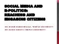 Social media and e-politics: Reaching and engaging citizens