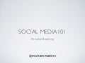  Social media 101 | Personal Branding