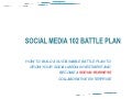 Social media 102 battle plan