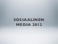 Sosiaalinen Media 2012