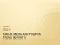 Social Media and Politics - Trend Report II