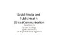 Social Media And Public Health Communication (no formatting)