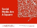 Social Media Are a Square
