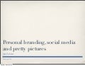 Personal branding, social media and pretty pictures