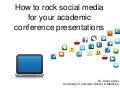 How to Rock Your Academic Presentations on Social Media