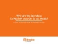 Why Are We Spending So Much Money On Social Media? 