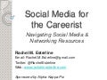 Social Media for the Careerist: Navigating Social Media and Networking Resources