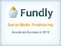 Social Media Fundraising: Accelerate Success in 2012