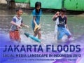 Jakarta Floods - Social Media Landscape in Indonesia - January 2013