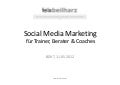 Social Media Marketing für Trainer, Berater, Coaches