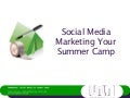 Social Media Marketing for Summer Camps -January 2011