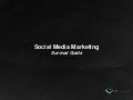Social media marketing survival guide