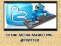 Social Media Marketing: Twitter
