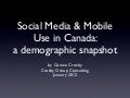 Social Media and Mobile Use in Canada: a demographic snapshot - January 2012