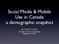 Social Media and Mobile Use in Canada: a demographic snapshot