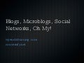 Social Media Oh My