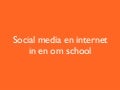 Social media en internet in en om school Ulenhof College Doetinchem