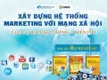 Xây Dựng Hệ Thống Marketing Với Mạng Xã Hội
