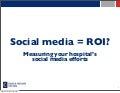 Social Media ROI presentation for the Mayo Clinic conference