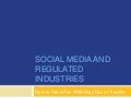 Having Fun with Social Media in Regulated Industries