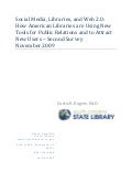 Social Media, Libraries, and Web 2.0: How American Libraries are Using New Tools for Public Relations and to Attract new Users - Second Survey November 2009