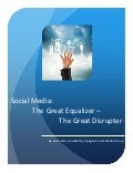 Social Media: The Great Equalizer and Great Disrupter