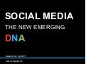 Social Media The New Emerging DNA