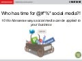 10 No Nonsense ways social media can be applied to your business