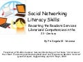 Social Networking Literacy Skills: Recasting the Reader Services Librarians&rsquo; Competencies in the 21st century