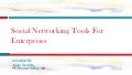 Social networking tools for enterprises   2
