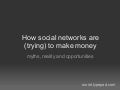 Social Networks Monetization