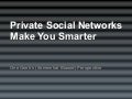 Social Networks Make You Smarter