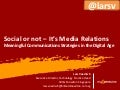 Social or Not - It&rsquo;s Media Relations