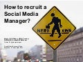 How to recruit a Social Media  Manager?