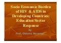 Socio economic burden of hivaids in developing countries - education sector response (obioma nwaorgu)