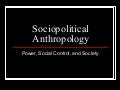Sociopolitical Anthropology