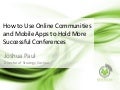 How to Use Online Communities and Mobile Apps to Hold More Successful Conferences
