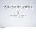 Softwarearchitektur vs. PHP