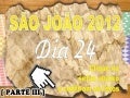 São joão   dia 24 - parte iii