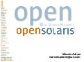 OpenSolaris Dtrace SRM Zones
