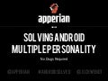 Solving Android Multiple Personality Disorder | No Drugs Required