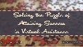 Solving the Puzzle of Attaining Success in Virtual Assistance