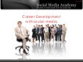 Career Development strategy Social Media