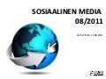 Sosiaalisen median katsaus 08/2011