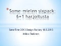 Some mielen sixpack 18.5.2013