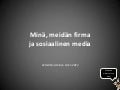 Minä, meidän firma ja sosiaalinen media, versio 2
