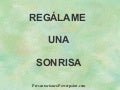 Sonrreiras por las buenas o...