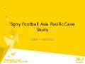 XM Asia Sony Football Asia Case Study