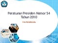 Sosialisasi perpres 54 tahun 2010